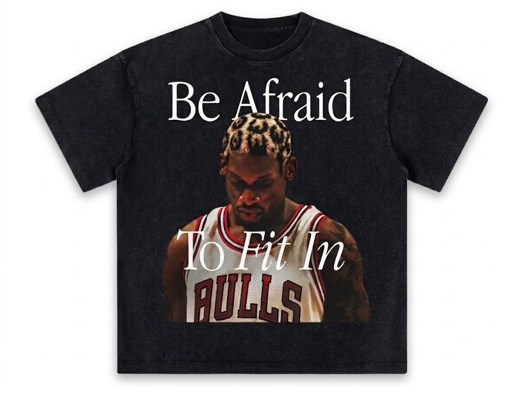Dennis Rodman "Be Afraid To Fit In" Graphic T-Shirt - Darkdxb